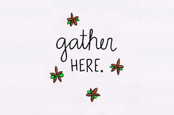 Gather Here Saying